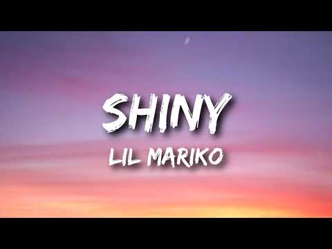Lil Mariko - Shiny feat. Full Tac (Lyrics)
