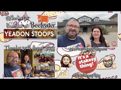 Beefeater Breakfast, All You Can Eat at Yeadon Stoops, Leeds, West Yorkshire #itsastakesything