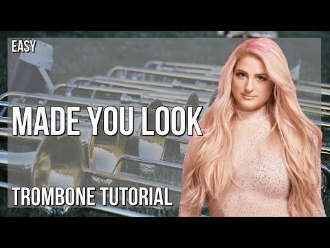 How to play Made You Look by Meghan Trainor on Trombone (Tutorial)