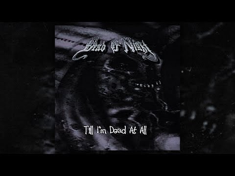 Dead Of Night - Till I'm Dead At All (FULL ALBUM/2008)