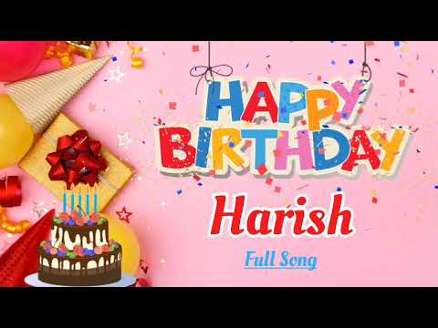 Happy Birthday HARISH Song - Happy Birthday - Happy Birthday To You