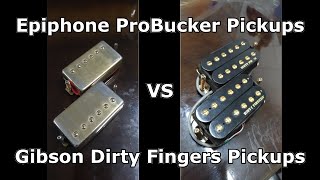Video thumbnail for Epiphone ProBucker Pickups VS Gibson Dirty Fingers Pickups by Sounder Studios