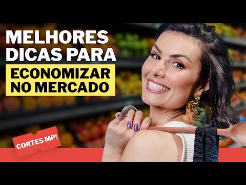 APRENDA A ECONOMIZAR NO MERCADO E FAZER AS SUAS COMPRAS DURAREM MUITO MAIS
