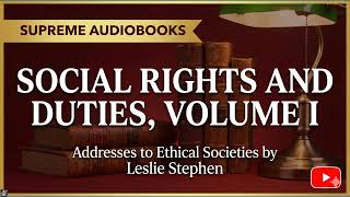 Social Rights and Duties, Volume I (of 2) Addresses to Ethical Societies