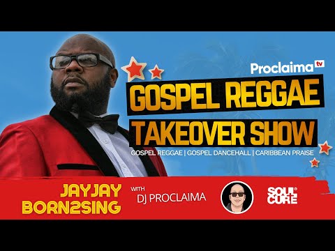 GOSPEL REGGAE | JayJayBorn2Sing | Gospel Reggae Takeover | DJ Proclaima