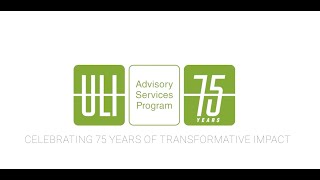 ULI Advisory Services Program 75th Anniversary