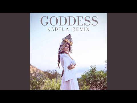 Goddess (Kadela Remix)