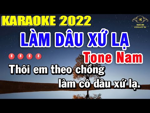Làm Dâu Xứ Lạ Karaoke Tone Nam Nhạc Sống Dễ Hát Nhất 2022 | Trọng Hiếu