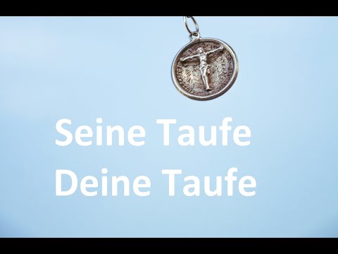 Taufe Jesu und Deine Taufe - Predigt zum Fest "Taufe des Herrn" (Lesejahr C)