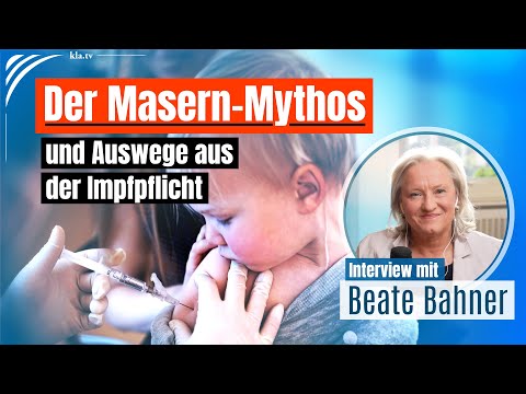 Der Masern-Mythos und Auswege aus der Impfpflicht - Interview mit Beate Bahner