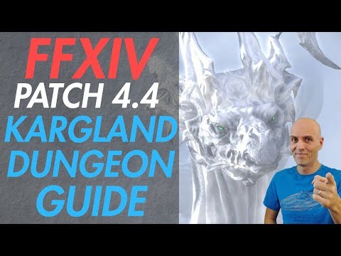 FFXIV Kargland Dungeon & Boss Guide - Patch 4.4 (The Burn)