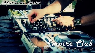 Open Air Sunset - EMPIRE CLUB | Aftermovie Oficial (FULL HD)