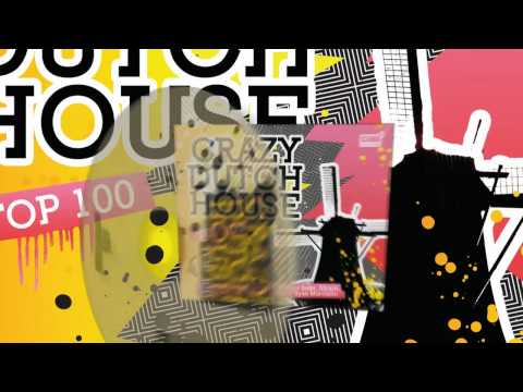 Crazy Dutch House Top 100 [Commercial]
