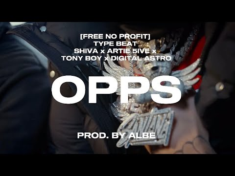 [FREE NO PROFIT] Shiva x Artie 5ive x Tony Boy x Digital Astro - OPPS - Type Beat - @prodbyalbe