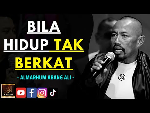 Almarhum Abang Ali - BILA HIDUP TAK BERKAT