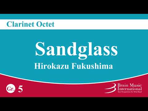 Sandglass - Clarinet Octet by Hirokazu Fukushima