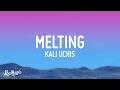 Kali Uchis - Melting (Lyrics) [1 Hour]