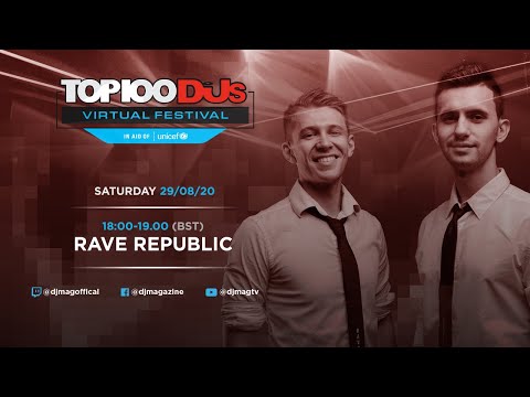 Rave Republic DJ Set From The Top 100 DJs Virtual Festival 2020
