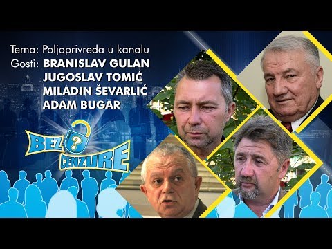 BEZ CENZURE: Poljoprivreda u kanalu - Miladin Ševarlić, Adam Bugar, Branislav Gulan i Jugoslav Tomić