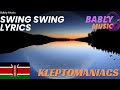 Swing Swing By Kleptomaniax Lyrics Video