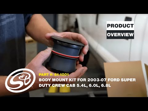 S&B Silicone Body Mounts Installation for 2003-2007 Ford F-250/350/450/550 Crew Cab