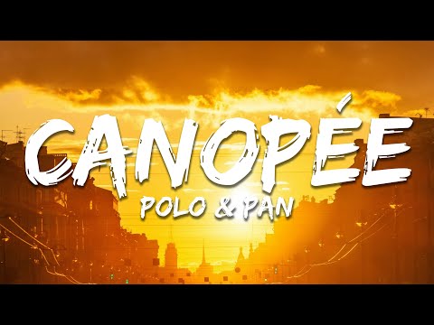 Polo & Pan - Canopée (Paroles/Lyrics)