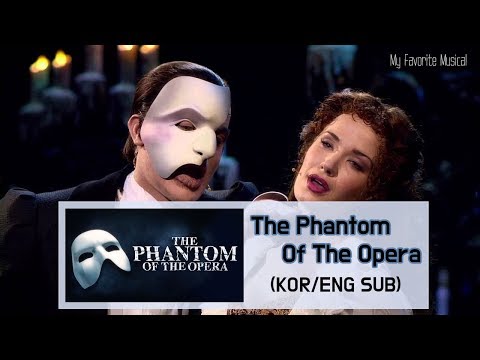 (한글자막)Musical [The Phantom Of The Opera(뮤지컬 오페라의 유령)] - The Phantom Of The Opera