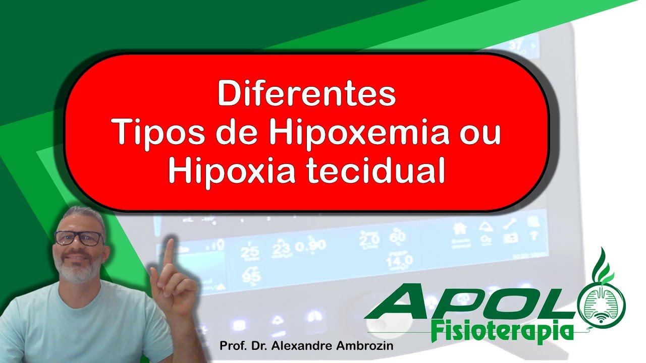 Hipoxemia e Hipoxia tecidual: entendendo as causas