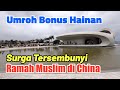 Hainan Surga Tersembunyi Ramah Muslim Di China