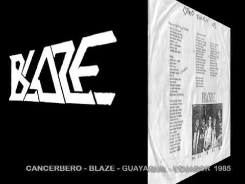 Cancerbero - Blaze (Ecuador)