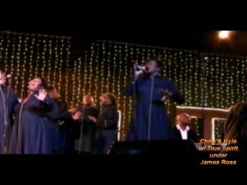 James Ross @ Chris Watkins & Kyle Kelley w/ True Spirit -(Gospel) - Beautiful Praise & Worship