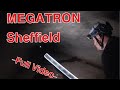 MEGATRON SHEFFIELD -Full Video-