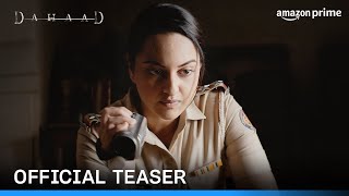 Dahaad - Official Teaser | Sonakshi Sinha, Vijay Varma, Gulshan Devaiah, Sohum Shah | Prime Video IN