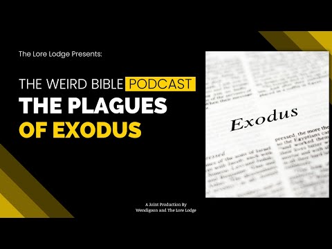 Moses Plagues Pharoah | Exodus | The Weird Bible Podcast: Episode 6