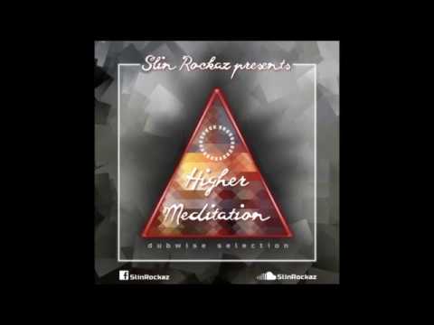 Slin Rockaz - Higher Meditation (dubwise selection) - Roots Reggae Rockers Mixtape [Free Download]