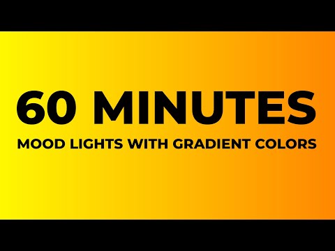 60 minutes of Mood Lights with gradient Colors | Free to use | No Copyrights