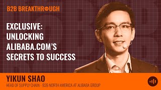 EXCLUSIVE: Unlocking Alibaba.com