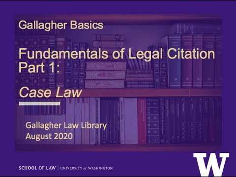 Fundamentals of Legal Citation Part 1: Case Law (Gallagher Basics series)