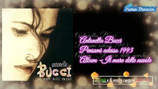Antonella Bucci - Pensami adesso 1993