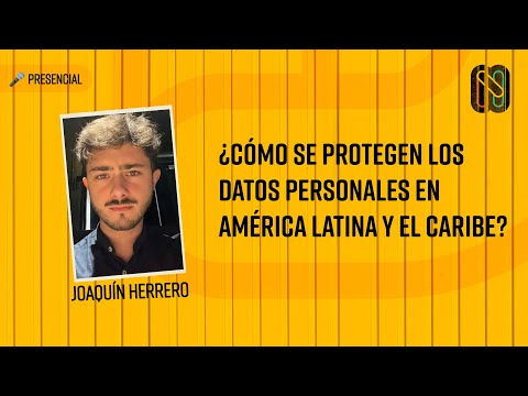 ¿Cómo se protegen los datos personales en América Latina y el Caribe?