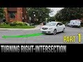 How To Turn Right At An Intersection - Part 1