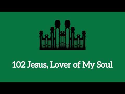 Hymn #102 Jesus, Lover of My Soul (Music & Vocals)