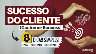 CUSTOMER SUCCESS (SUCESSO DO CLIENTE) | Como seu negócio vai crescer MUITO com essa estratégia?