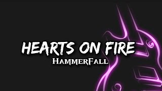 HammerFall - Hearts on Fire (Lyrics)