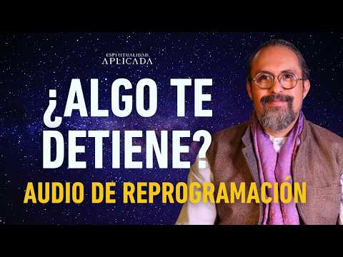AUDIO para ELIMINAR BLOQUEOS y AVANZAR en la VIDA | Fer Broca, Espiritualidad Aplicada