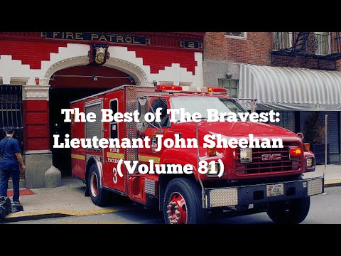 Episode 390: The Best of The Bravest: Lieutenant John Sheehan (Volume 81)