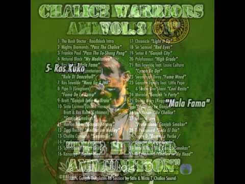 5- Ras Kuko - Mala Fama (Chalice Sound System Mixtape, Chalice Warriors vol.3)