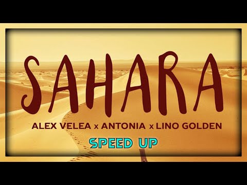 Alex Velea X Antonia X Lino Golden - Sahara (Nightcore | Speed Up)