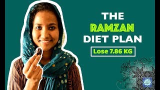 The Ramzan Diet Plan | How To Lose Weight During Ramadan