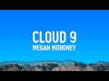 Megan Moroney Cloud 9 Lyrics